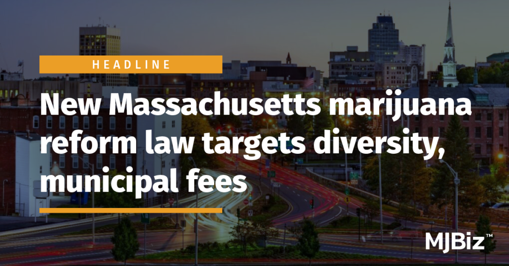 New Massachusetts marijuana reform law targets diversity, municipal fees